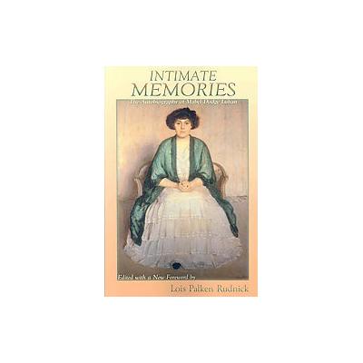 Intimate Memories by Lois Palken Rudnick (Paperback - Sunstone Pr)
