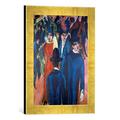 Gerahmtes Bild von Ernst Ludwig Kirchner Berliner Straßenszene, Kunstdruck im hochwertigen handgefertigten Bilder-Rahmen, 30x40 cm, Gold Raya