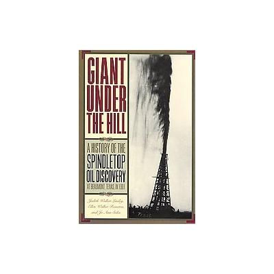Giant Under The Hill by Jo Ann Stiles (Paperback - Texas State Historical Assn)