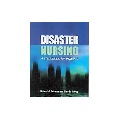 Disaster Nursing by Timothy J. Legg (Paperback - Jones & Bartlett Learning)