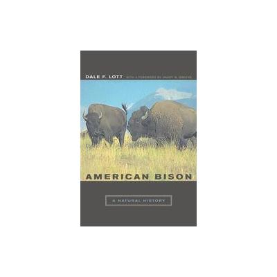 American Bison by Dale F. Lott (Paperback - Univ of California Pr)