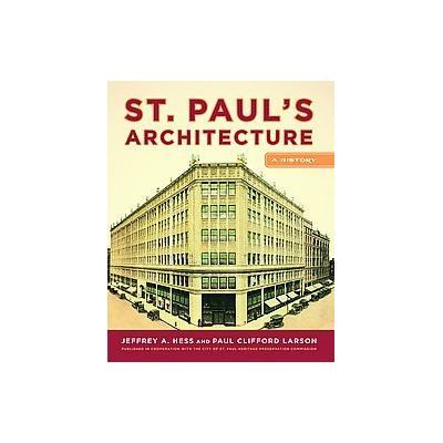 St. Paul's Architecture by Jeffrey A. Hess (Paperback - Reprint)