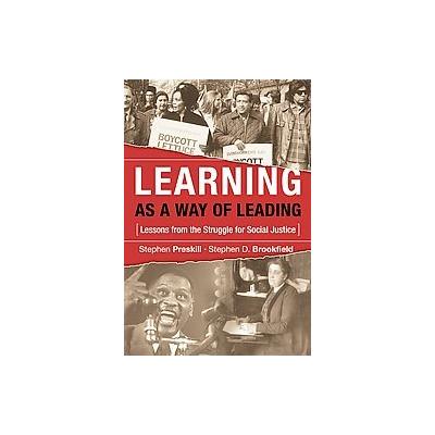 Learning as a Way of Leading by Stephen Preskill (Hardcover - New)
