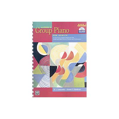 Alfred's Group Piano for Adults Student Book 1 by E. L. Lancaster (Mixed media product - Student)