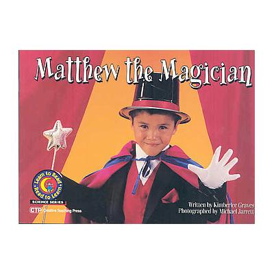 Matthew The Magician by Kimberlee Graves (Paperback - Creative Teaching Pr)