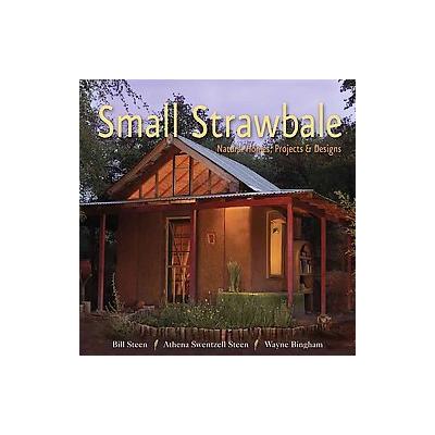 Small Strawbale by Bill Steen (Paperback - Gibbs Smith)