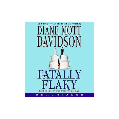 Fatally Flaky by Diane Mott Davidson (Compact Disc - Unabridged)
