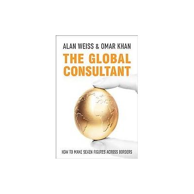 The Global Consultant by Omar Khan (Hardcover - John Wiley & Sons Inc.)