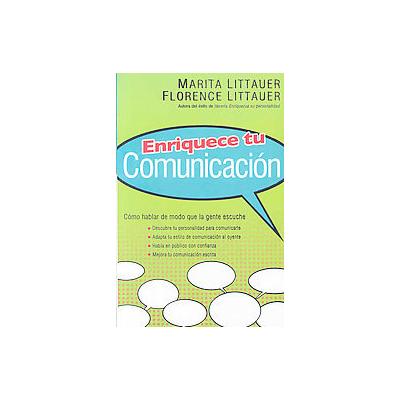 Enriquece tu Comunicacion/ Enhance your communication by Marita Littauer (Paperback - Editorial Unil