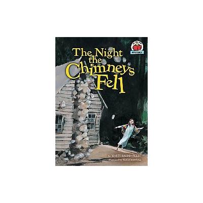 The Night the Chimneys Fell by Marty Rhodes Figley (Hardcover - Millbrook Pr)