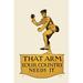 Buyenlarge 'That Arm Your Country Needs It' by Preissig Vintage Advertisement in Yellow | 36 H x 24 W x 1.5 D in | Wayfair 0-587-23559-4C2436