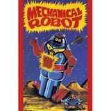 Buyenlarge 'Mechanical Robot' Vintage Advertisement in Blue/Red/Yellow | 42 H x 28 W x 1.5 D in | Wayfair 0-587-25028-3C2842