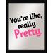 Picture Perfect International "Really Pretty" Framed Textual Art Plastic/Acrylic in Gray | 25.5 H x 19.5 W x 1 D in | Wayfair 704-3192-1824
