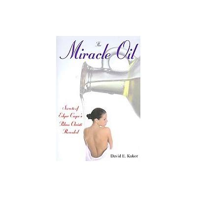The Miracle Oil by David E. Kukor (Paperback - Are Pr)