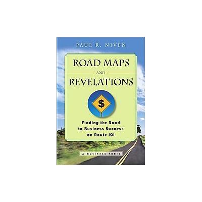 Roadmaps and Revelations by Paul R. Niven (Hardcover - John Wiley & Sons Inc.)