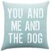 Tucker Murphy Pet™ Claudiu You & Me & the Dog Cotton Throw Pillow Polyester/Polyfill/Cotton in White/Blue | 16 H x 16 W x 6 D in | Wayfair