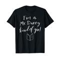 Mr Darcy Kind Of Girl T-Shirt Jane Austen Pride Prejudice