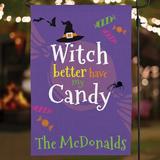 CPS Witch Better Have My Candy Personalized Polyester 18 x 12 in. Garden Flag in Indigo | 17.5 H x 12 W in | Wayfair 67962