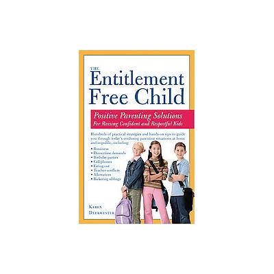 The Entitlement-Free Child by Karen Deerwester (Paperback - Sourcebooks, Inc.)