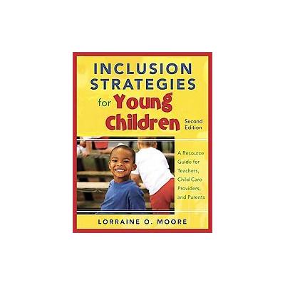 Inclusion Strategies for Young Children by Lorraine O. Moore (Paperback - Corwin Pr)