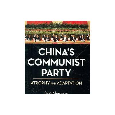 China's Communist Party by David Shambaugh (Paperback - Univ of California Pr)