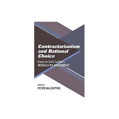Contractarianism and Rational Choice by Peter Vallentyne (Paperback - Cambridge Univ Pr)