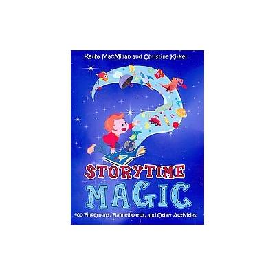 Storytime Magic by Kathy MacMillan (Paperback - Amer Library Assn)