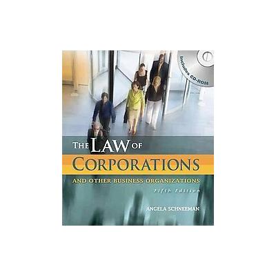 The Law of Corporations and Other Business Organizations by Angela Schneeman (Mixed media product -