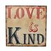 Attraction Design Home "Love is Kind" Wall Décor, Wood in Brown | 12 H x 12 W in | Wayfair FW1077