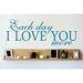 Design W/ Vinyl Each Day I Love You More Wall Decal Vinyl in Blue | 10 H x 30 W in | Wayfair OMGA6871406