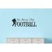 Design W/ Vinyl Eat, Sleep, Play, Football Wall Decal Vinyl in Black | 10 H x 20 W in | Wayfair 2015 BS 59 Black