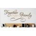 Design W/ Vinyl Together We Make a Family Quote Wall Decal Vinyl in Brown/Yellow | 10 H x 20 W in | Wayfair 2015 BS 278 Multi
