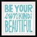 Harper Orchard Abrahamson Be Your Own Kind of Beautiful' by Michael Mullan Textual Art Metal | 32 H x 32 W x 1 D in | Wayfair