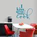 Sweetums Wall Decals I Kiss Better than I Cook Wall Decal Vinyl in Blue, Size 32.0 H x 36.0 W in | Wayfair 2727Teal