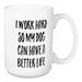 Wrought Studio™ Chewelah I Work Hard So My Dog Can Have a Better Life Coffee Mug Ceramic in Black/Brown/White | 4.62 H in | Wayfair