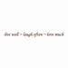 Fireside Home Live Well - Laugh Often - Love Much Wall Decal Vinyl in Brown | 4 H x 48 W in | Wayfair I-001-CH