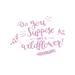 Harriet Bee Do You Suppose She is a Wildflower Quote Alice In Wonderland Nursery Wall Decal Plastic | 22 H x 30 W x 0.1 D in | Wayfair