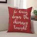 The Holiday Aisle® Diann So Hurry Down the Chimney Tonight Throw Pillow Polyester in Red | 18 H x 18 W x 1.5 D in | Wayfair
