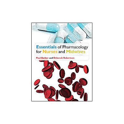 Essentials of Pharmacology of Nurses by Paul Barber (Paperback - Open Univ Pr)