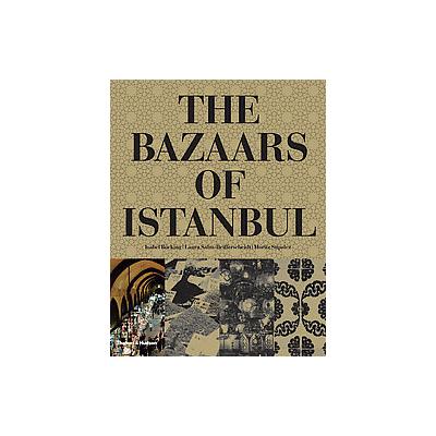 The Bazaars of Istanbul by Isabel Bocking (Hardcover - Thames & Hudson)