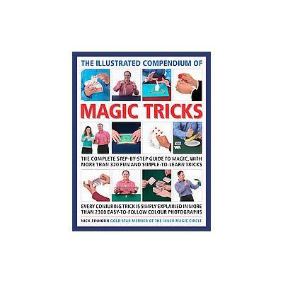 The Illustrated Compendium of Magic Tricks by Nicholas Einhorn (Hardcover - Illustrated)