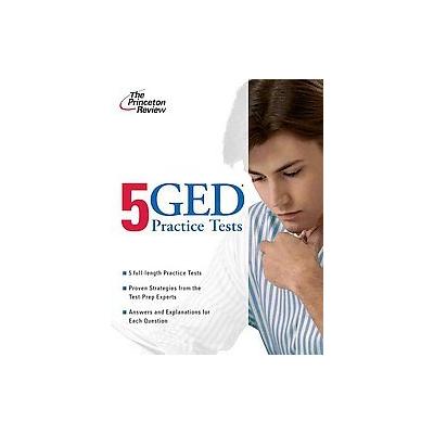 5 GEd Practice Tests by Princeton Review (Paperback - The Princeton Review)