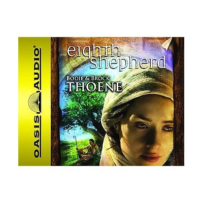 Eighth Shepherd by Bodie Thoene (Compact Disc - Unabridged)