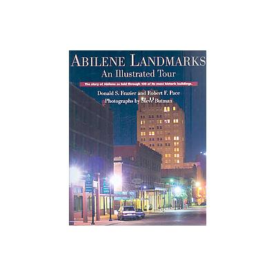 Abilene Landmarks by Robert F. Pace (Hardcover - State House Pr)
