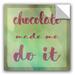 Winston Porter Chocolate Do It Removable Wall Decal Vinyl | 24 H x 24 W in | Wayfair 3C6DCB0AE5E24FE38C6D05A05D84AABB