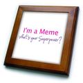 3dRose FT 193744 _ 1 I 'm a Meme What 's Your Superpower Hot Pink Funny Geschenk für Oma gerahmt Fliesen, 20,3 x 20,3 cm