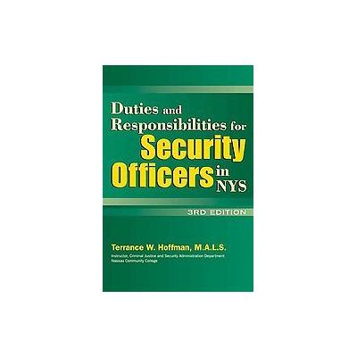 Duties And Responsibilities For Security Officers In NYS by Terrance W. Hoffman (Paperback - Loosele