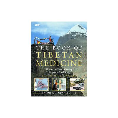 The Book of Tibetan Medicine by Ralph Quinlan Forde (Paperback - Gaia Books)