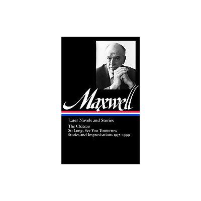 Maxwell by William Maxwell (Hardcover - Library of America, The)