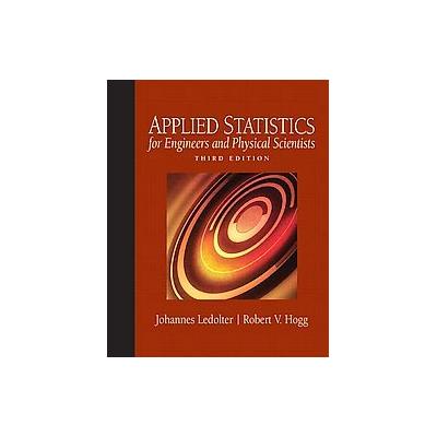 Applied Statistics for Engineers and Physical Scientists by Robert V. Hogg (Hardcover - Pearson Coll